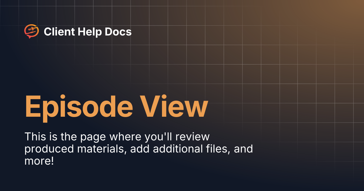 Episode View | Client Help Docs