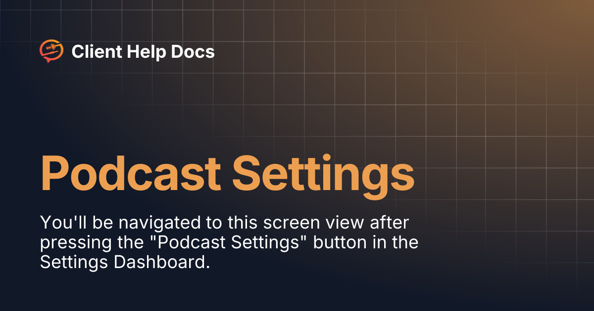 Podcast Settings | Client Help Docs